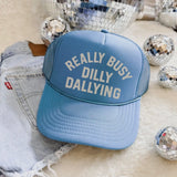 Dilly Dallying Trucker Hat