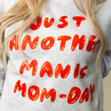 Manic Mom-Day Sweatshirt