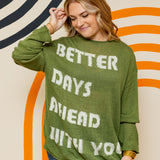 There's Better Days Ahead Graphic Sweater