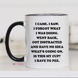 I Came, I Forgot Mug