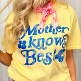 Mother Knows Best Tee